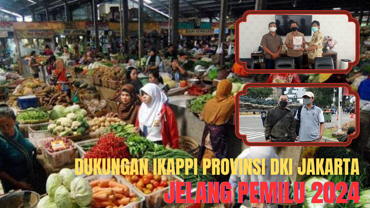 Dukungan IKAPPI Provinsi DKI Jakarta Jelang Pemilu 2024