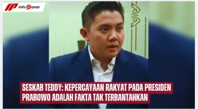 Seskab Teddy: Kepercayaan Rakyat pada Presiden Prabowo Adalah Fakta Tak Terbantahkan