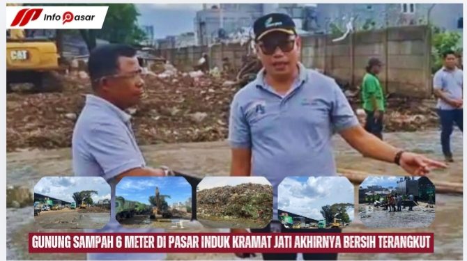 Gunung Sampah 6 Meter di Pasar Induk Kramat Jati Telah Bersih Terangkut