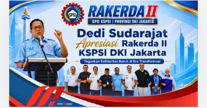Dedi Sudarajat Apresiasi Rakerda II KSPSI DKI Jakarta, Tegaskan Solidaritas Buruh di Era Transformasi