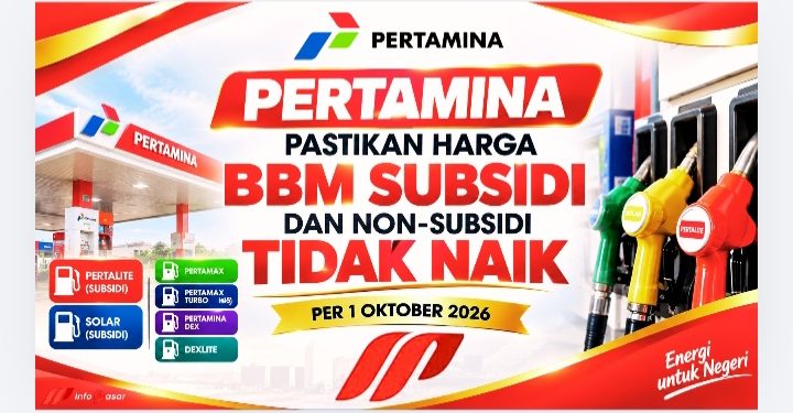 Pertamina Pastikan Harga BBM Subsidi dan Non-Subsidi Tidak Naik per 1 Oktober 2026