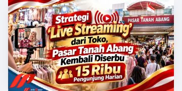 Strategi ‘Live Streaming’ dari Toko, Pasar Tanah Abang Kembali Diserbu 15 Ribu Pengunjung Harian