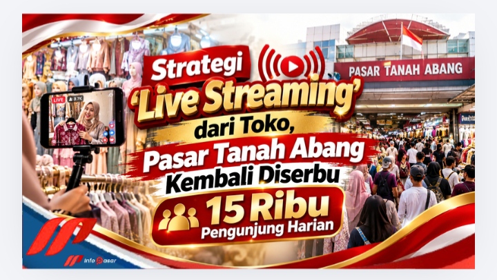 Strategi ‘Live Streaming’ dari Toko, Pasar Tanah Abang Kembali Diserbu 15 Ribu Pengunjung Harian