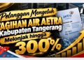 Warga Keluhkan Aetra Tangerang, Lonjakan Tagihan Capai 300 Persen