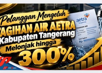 Warga Keluhkan Aetra Tangerang, Lonjakan Tagihan Capai 300 Persen