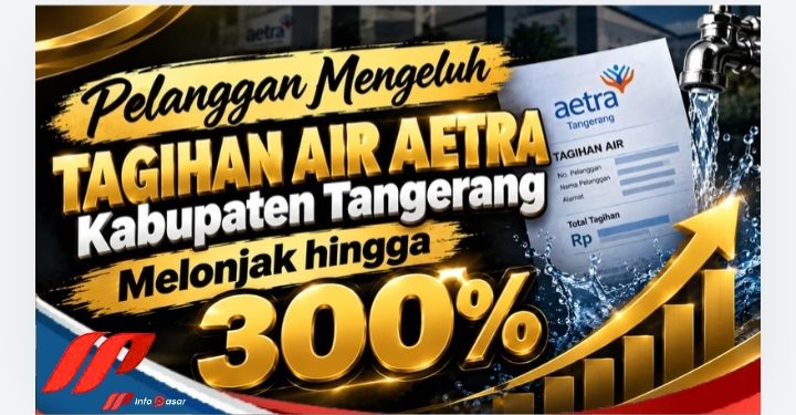 Warga Keluhkan Aetra Tangerang, Lonjakan Tagihan Capai 300 Persen